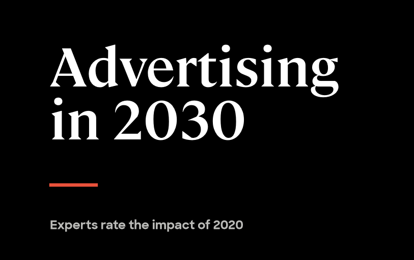 2030年全球广告行业预测报告：专家预计疫情过后会出现8种情况