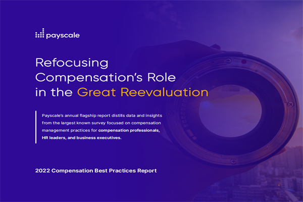 PayScale：2022年全球薪酬管理分析报告(附下载地址)