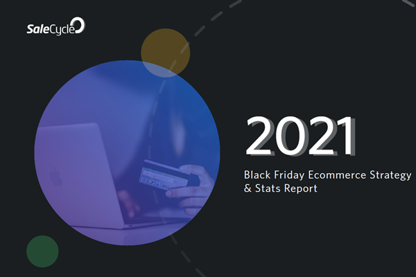 salecycle：2021年黑色星期五电子商务报告.pdf(附下载)