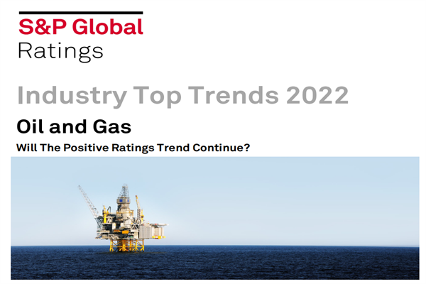 S&P Global：2022年全球油气行业主要趋势报告.pdf(附下载)