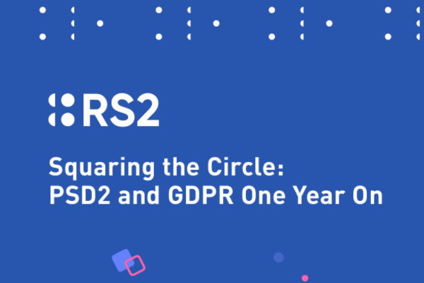 Rs2：欧盟第二个个人服务指令(PSD2)和GDPR一周年概况报告