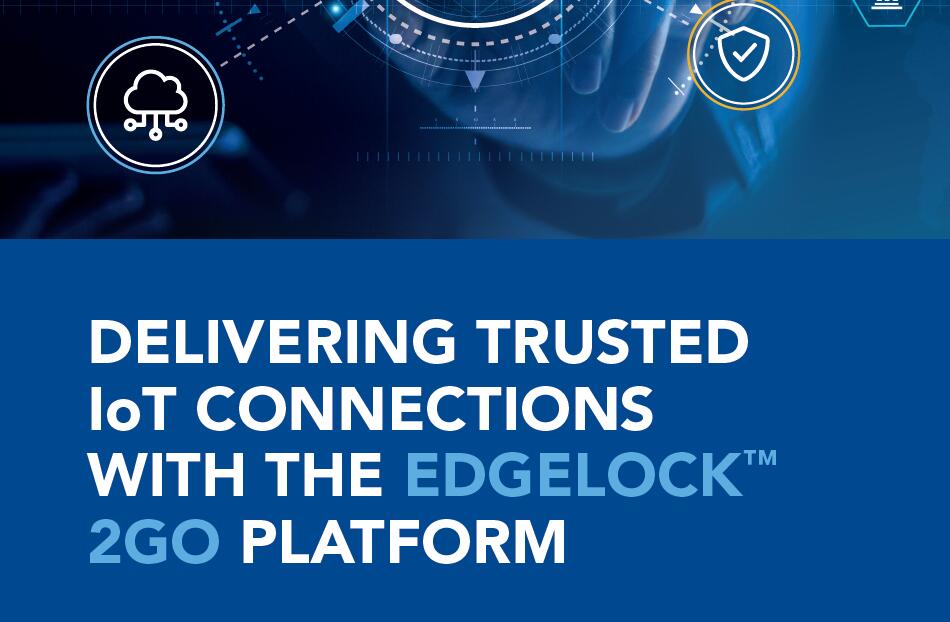 EdgeLock 2GO云服务：利用公共云的数据分析工具和私有云进行管理设备配置