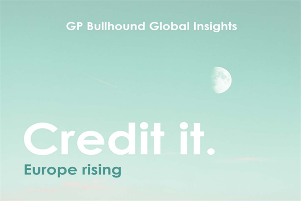 GP Bullhound：2022年欧洲科技型企业信贷报告.pdf(附下载)