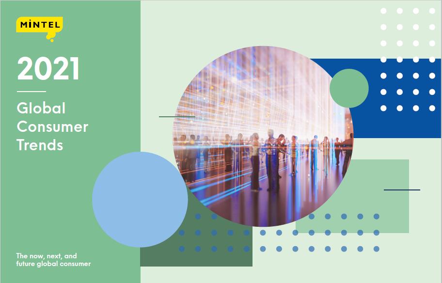 英敏特（Mintel）：2021年全球消费者趋势报告