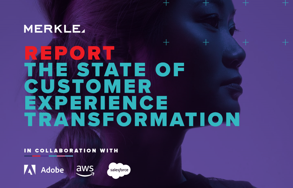 2021年客户体验转型状态报告：数据、数字和组织转换是三大推动因素