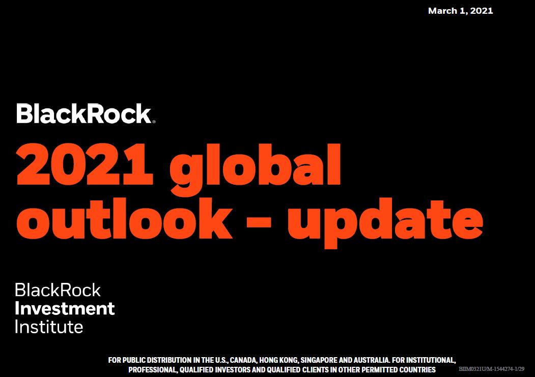 贝莱德集团：2021年美国、英国、欧元区展望更新报告