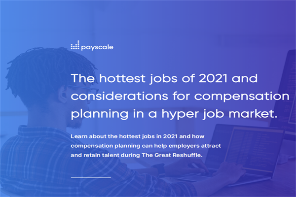 Payscale：2021年就业市场回顾报告-最热门职业及未来薪酬规划(pdf版)