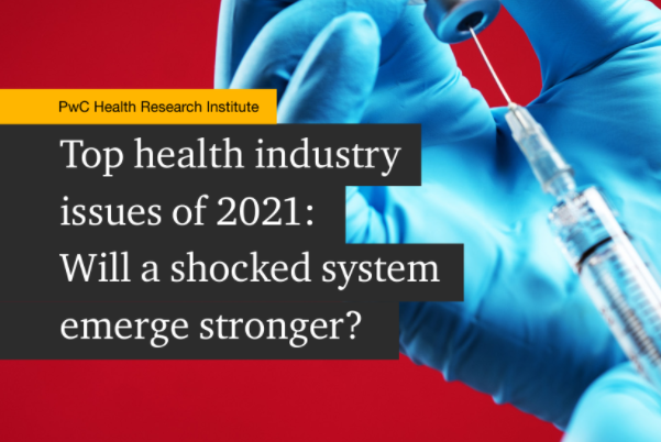 普华永道2021年健康产业研究报告：74%计划增加预测建模投资