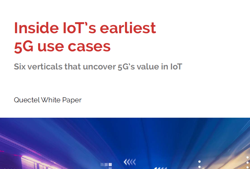2020物联网最早的5G用例：从六个垂直领域揭示5G在物联网中的价值 - Quectel（附下载）