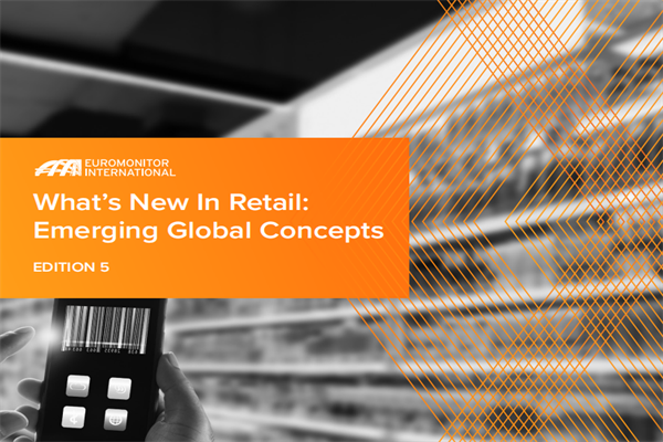 欧睿国际(Euromonitor)：零售业新动向-新兴全球概念.pdf(附下载)