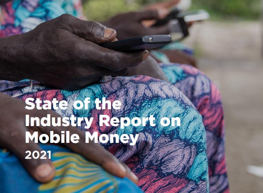 2021年移动支付账户发展：移动支付处理的国际汇款增长了65%