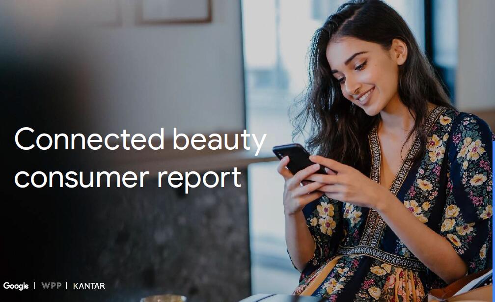 谷歌&WPP集团&凯度集团：美容相关消费者报告