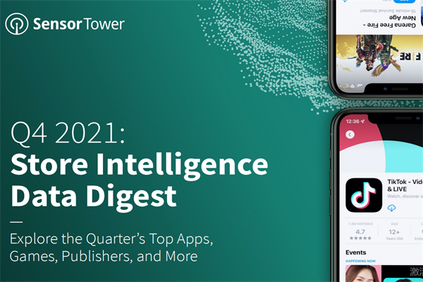 Sensor Tower：2021年第四季度移动应用报告(pdf版)
