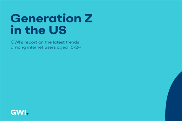 GWI：2022年美国Z世代最新趋势报告.pdf(附下载)