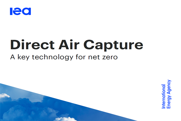 国际能源署(IEA)：直接空气捕获-实现净零排放的关键技术(pdf版)