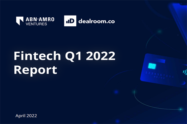 Dealroom：2022年第一季度金融科技报告.pdf(附下载)