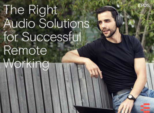 EPOS最佳远程耳机，满足员工远程工作的需求