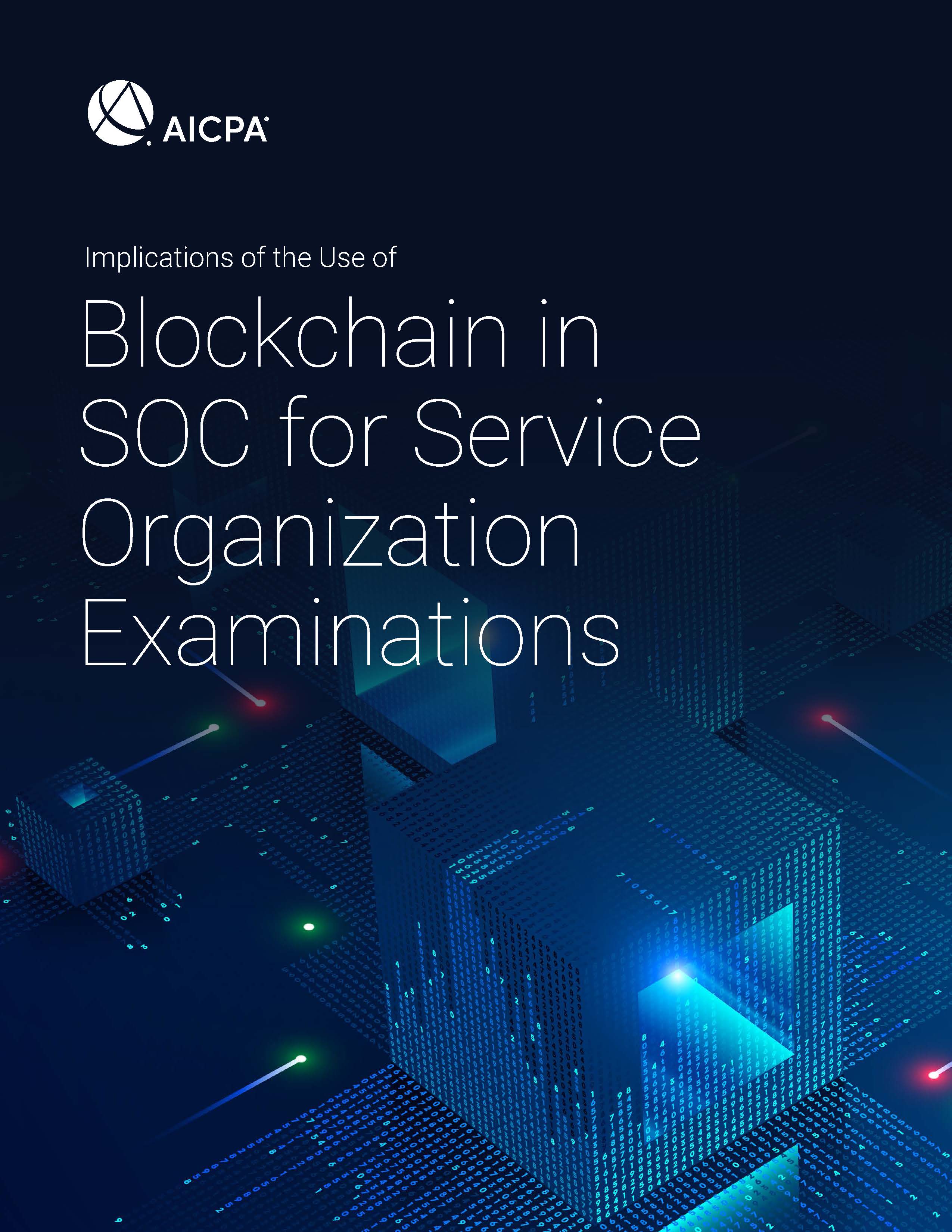 Implications of the Use of Blockchain in  SOC for Service Organization Examinations - AICPA_页面_01.jpg